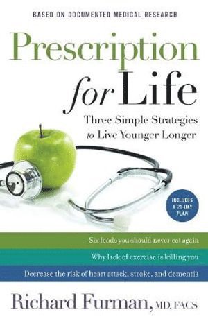 bokomslag Prescription for Life  Three Simple Strategies to Live Younger Longer