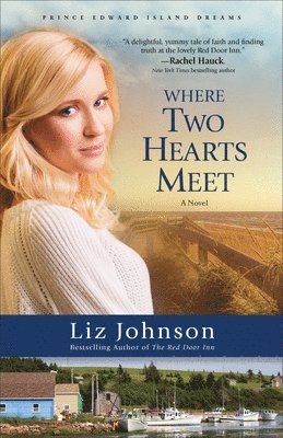 bokomslag Where Two Hearts Meet - A Novel