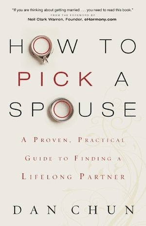 bokomslag How to Pick a Spouse - A Proven, Practical Guide to Finding a Lifelong Partner