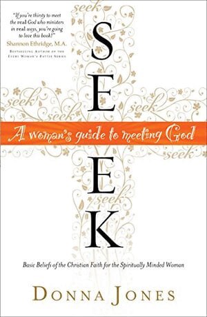 Donna Jones - Seek – A Woman`s Guide to Meeting God, Häftad