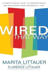 bokomslag Wired That Way - A Comprehensive Guide to Understanding and Maximizing Your Personality Type