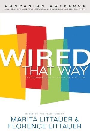 bokomslag Wired That Way Companion Workbook - A Comprehensive Guide to Understanding and Maximizing Your Personality Type