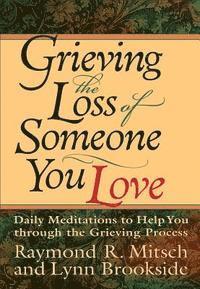 Grieving the Loss of Someone You Love 1