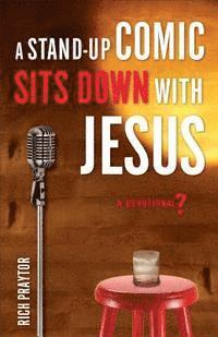 bokomslag A Stand-Up Comic Sits Down with Jesus