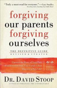 bokomslag Forgiving Our Parents, Forgiving Ourselves  The Definitive Guide
