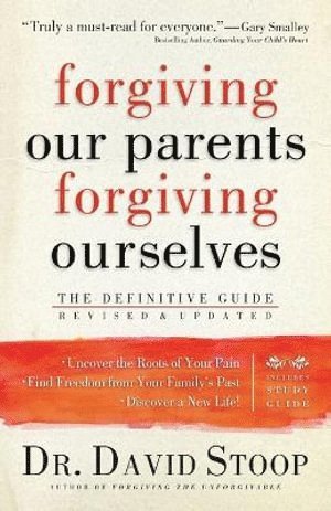 bokomslag Forgiving Our Parents, Forgiving Ourselves  The Definitive Guide