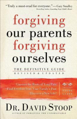 Forgiving Our Parents, Forgiving Ourselves  The Definitive Guide 1