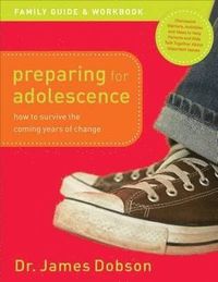 bokomslag Preparing for Adolescence Family Guide and Workb - How to Survive the Coming Years of Change