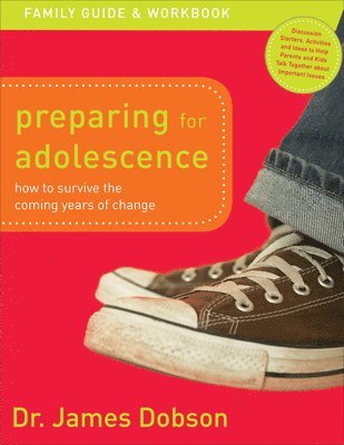 Preparing for Adolescence Family Guide and Workb  How to Survive the Coming Years of Change 1