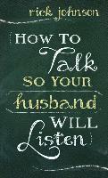 bokomslag How to Talk So Your Husband Will Listen