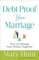 bokomslag DebtProof Your Marriage  How to Manage Your Money Together