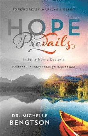 bokomslag Hope Prevails - Insights from a Doctor`s Personal Journey through Depression