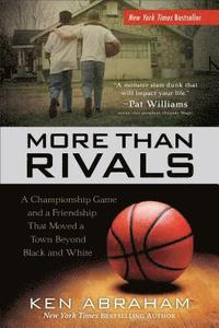 bokomslag More Than Rivals - A Championship Game and a Friendship That Moved a Town Beyond Black and White