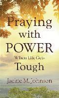 bokomslag Praying with Power When Life Gets Tough