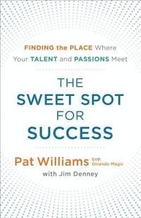 bokomslag The Sweet Spot for Success