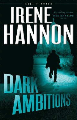 Irene Hannon - Dark Ambitions, Häftad
