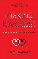 bokomslag Making Love Last: Divorce-Proofing Your Young Marriage