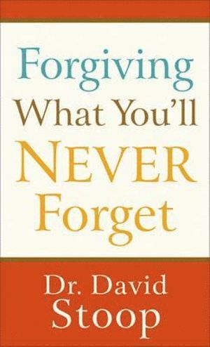 bokomslag Forgiving What You`ll Never Forget