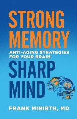 Strong Memory, Sharp Mind – Anti–Aging Strategies for Your Brain