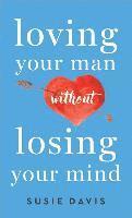 Loving Your Man without Losing Your Mind 1