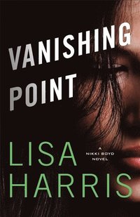 bokomslag Vanishing Point  A Nikki Boyd Novel