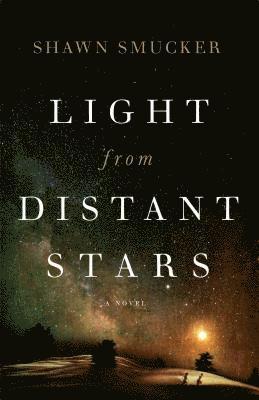 bokomslag Light from Distant Stars  A Novel