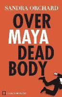bokomslag Over Maya Dead Body
