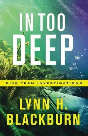 Lynn H. Blackburn - In Too Deep, Häftad
