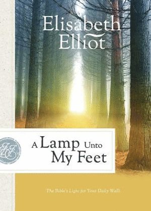 bokomslag Lamp Unto My Feet - The Bible`s Light for Your Daily Walk