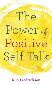 bokomslag The Power of Positive Self-Talk