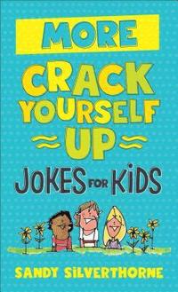 bokomslag More Crack Yourself Up Jokes for Kids