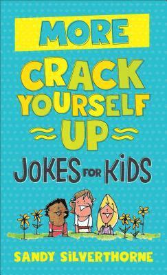 More Crack Yourself Up Jokes for Kids 1