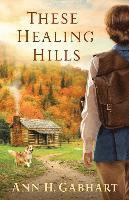 bokomslag These Healing Hills