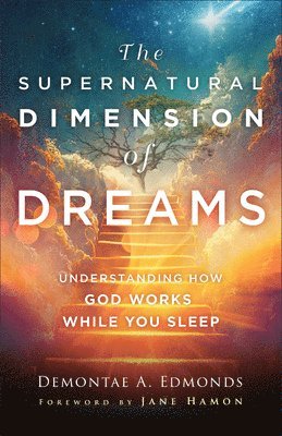 Demontae A. Edmonds - Supernatural Dimension of Dreams, Inbunden