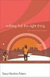 Nothing But the Right Thing 1