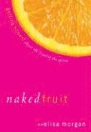 bokomslag Naked Fruit