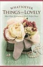 Whatsoever Things are Lovely 1