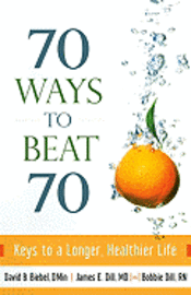 bokomslag 70 Ways to Beat 70