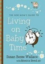 bokomslag New Mom's Guide To Living On Baby Time