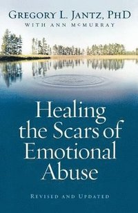 bokomslag Healing the Scars of Emotional Abuse
