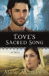 bokomslag Love`s Sacred Song - A Novel