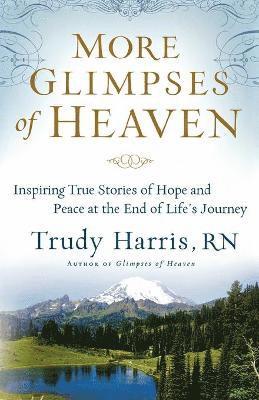 Trudy,RN Harris, Harris Trudy Rn - More Glimpses of Heaven, Häftad