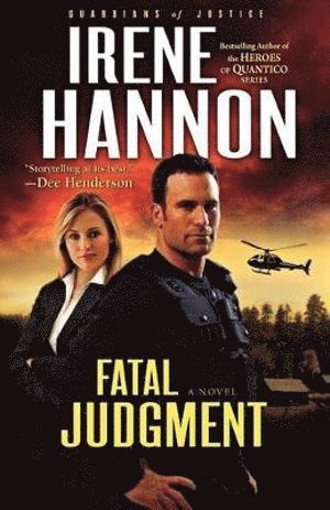 Irene Hannon - Fatal Judgment – A Novel, Häftad