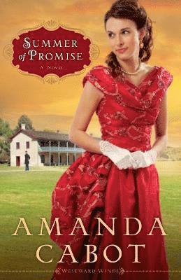 Amanda Cabot, Leanne Hadley - Summer of Promise – A Novel, Häftad