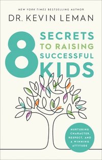 bokomslag 8 Secrets to Raising Successful Kids