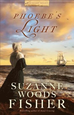Suzanne Woods Fisher - Phoebe's Light, Inbunden