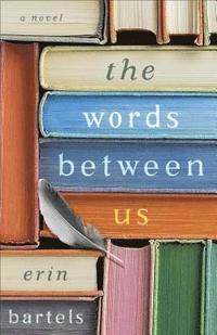bokomslag The Words between Us  A Novel