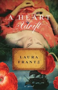 bokomslag A Heart Adrift  A Novel