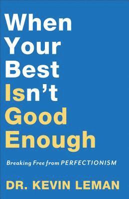 bokomslag When Your Best Isn`t Good Enough  Breaking Free from Perfectionism
