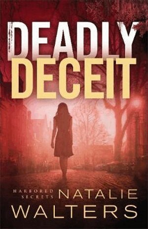 Natalie Walters - Deadly Deceit, Häftad